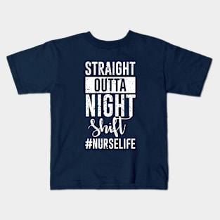 Straight Outta Night Shift Nurselife Kids T-Shirt